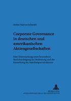 Corporate Governance in Deutschen Und Amerikanischen Aktiengesellschaften: Eine Untersuchung Unter Besonderer Beruecksichtigung Der Bedeutung Und Der 3631369433 Book Cover