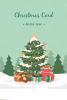 Christmas Card Record Book: An Address Record List Book And Tracker For The Sending And Receiving Holiday Card Mailings Greeting Cards Christmas Card, ... (Christmas Card Record Book : Vol. 1) 1673039073 Book Cover