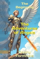 The Adventures of Angels: The Beginning B0DTSSGJ6R Book Cover