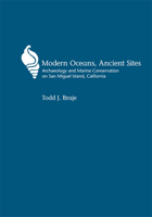 Modern Oceans, Ancient Sites: Archaeology and Marine Conservation on San Miguel Island, California 0874809843 Book Cover