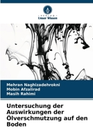 Untersuchung der Auswirkungen der Ölverschmutzung auf den Boden (German Edition) 6207925815 Book Cover