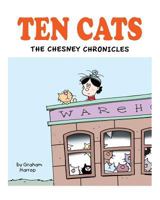 Ten Cats: The Chesney Chronicles 154674990X Book Cover