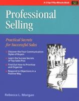 Professional Selling : Practical Secrets for Successful Sales (Fifty Minute series) (Crisp Fifty-Minute Series) 0931961424 Book Cover