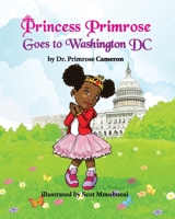 Princess Primrose Goes to Washington DC 2nd edition 1734878630 Book Cover