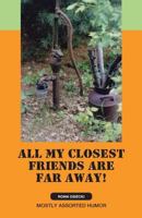 All My Closest Friends Are Far Away! 1626971633 Book Cover