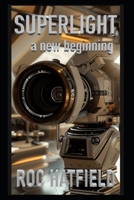 SUPERLIGHT: a new beginning B0DPWJBVP5 Book Cover
