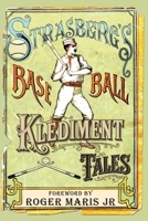 Strasberg's Baseball Klediment Tales 172691089X Book Cover