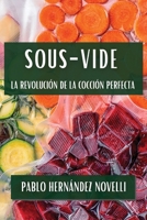 Sous-Vide: La Revolución de la Cocción Perfecta (Spanish Edition) 1835862624 Book Cover