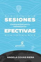 Sesiones Efectivas: Claves prácticas para la transformación 8494491040 Book Cover