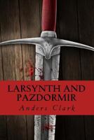 Larsynth and Pazdormir (Dabrilas) (Volume 2) 1533304785 Book Cover