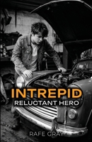 Intrepid 1: Reluctant Hero 1805882252 Book Cover