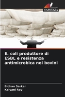 E. coli produttore di ESBL e resistenza antimicrobica nei bovini (Italian Edition) 6209582001 Book Cover