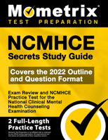 NCMHCE Secrets Study Guide - Exam Review and NCMHCE Practice Test for the National Clinical Mental Health Counseling Examination: 2nd Edition 1516731719 Book Cover