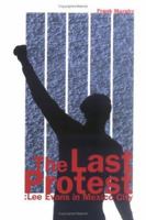 The Last Protest: Lee Evans in Mexico City 0977382109 Book Cover