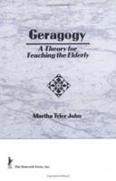 Geragogy: A Theory for Teaching the Elderly 0866567143 Book Cover