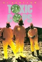 Toxic Cops (Venture Book) 0531125254 Book Cover