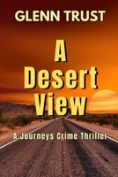 A Desert View: A Journeys Crime Thriller (The Journeys) B0GYRSZKNS Book Cover