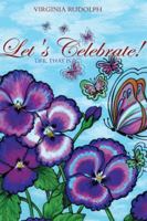 Let's Celebrate: Life That Is-2014 1939654270 Book Cover