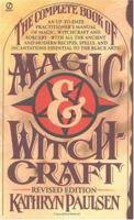 The Complete Book of Magic and Witchcraft 0451091809 Book Cover