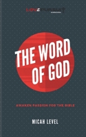 The Word Of God: Awaken Passion For The Bible B086PTFR75 Book Cover