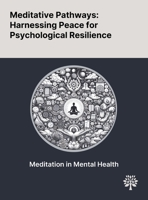 Meditative Pathways: Harnessing Peace for Psychological Resilience 1022903632 Book Cover