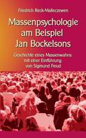 Massenpsychologie am Beispiel  Jan Bockelsons: Geschichte eines Massenwahns  mit einer Einführung von Sigmund Freud 3746029384 Book Cover