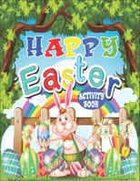 HAPPY EASTER ACTIVITY BOOK: 90 unique activities for Easter, Sudoku puzzles, Easter Word Search puzzles, Mandala Easter Eggs to color, Mazes And More B08YFD49QX Book Cover