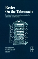 Bede: On the Tabernacle (Liverpool University Press - Translated Texts for Historians) 0853233780 Book Cover