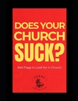 Your Church Sucks- Red Flags to Look for in Church – Special Excommunication Edition (PIlgrimage) B0GYHQ9XWY Book Cover