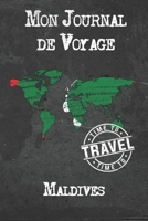 Mon Journal de Voyage Maldives: 6x9 Carnet de voyage I Journal de voyage avec instructions, Checklists et Bucketlists, cadeau parfait pour votre s�jour � Maldives et pour chaque voyageur. 1673952348 Book Cover