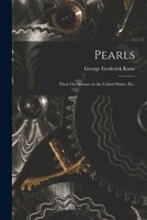 Pearls; Their Occurrence in the United States, Etc. 1018533273 Book Cover