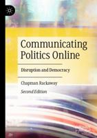 Communicating Politics Online: Disruption and Democracy 3031240553 Book Cover
