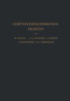 Lebensversicherungsmedizin: Eine Anleitung Fur Arzte Und Studierende Der Medizin 3642938663 Book Cover