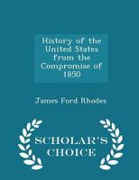 History of the United States from the Compromise of 1850: Volume 3. 1860-1862 1016196938 Book Cover