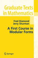 A First Course in Modular Forms (Graduate Texts in Mathematics) 038723229X Book Cover