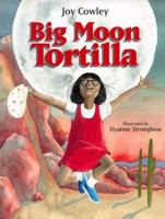 Big Moon Tortilla 159078037X Book Cover