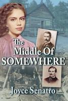 The Middle of Somewhere 1943789460 Book Cover