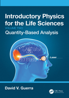 Introductory Physics for the Life Sciences: (Volume 2): Quantity-Based Analysis 1032311088 Book Cover