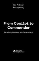 From Copilot to Commander: Redefining Business With Generative AI B0DXZH939G Book Cover