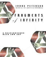 Fragments of Infinity: A Kaleidoscope of Math and Art 0471165581 Book Cover