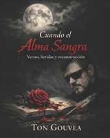 Cuando el alma sangra: Poemas de um homem que sobreviveu (Spanish Edition) B0H25G3DMM Book Cover
