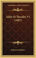 Adele Et Theodre V1 (1807) 1167651871 Book Cover