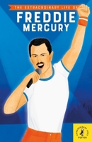 Extraordinary Life of Freddie Mercury 0241433967 Book Cover