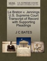 Le Breton v. Jennings U.S. Supreme Court Transcript of Record with Supporting Pleadings 1270209345 Book Cover