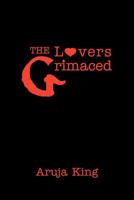 The Lovers Grimaced 1465351841 Book Cover