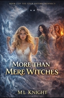 More than Mere Witches 1515040496 Book Cover