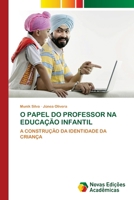 O Papel Do Professor Na Educação Infantil (Portuguese Edition) 3639688163 Book Cover