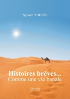 Histoires brèves... Comme une vie banale B07XKW2TVS Book Cover