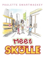 Meet Skulle 1665560703 Book Cover