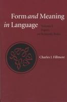 Form and Meaning in Language: Volume I, Papers on Semantic Roles (Center for the Study of Language and Information - Lecture Notes) 1575862867 Book Cover